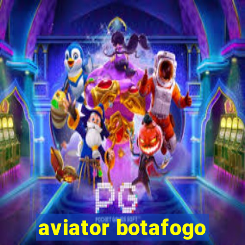 aviator botafogo